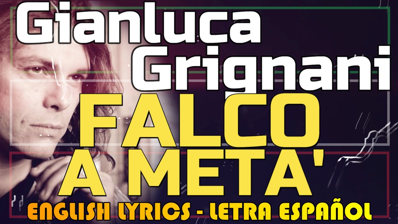 FALCO A META' Gianluca Grignani 1995 (Letra Español, English Lyrics