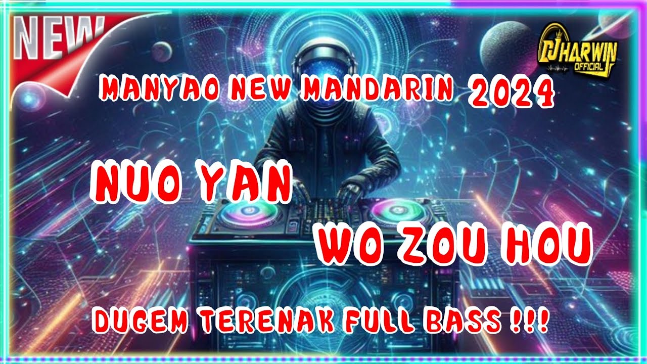 DUGEM MANYAO NEW MANDARIN 2024 | DJ NUO YAN X WO ZOU HOU DUGEM TERENAK FULL BASS !!!