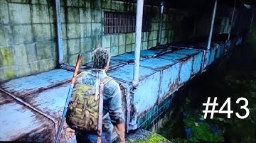 The Last Of Us Gameplay Walkthrough part 43