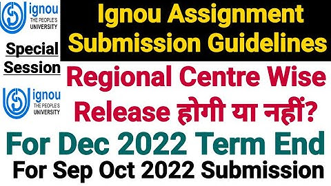 Ignou Assignment Submission Guidelines Regional Centre Wise Release होगी या नहीं? For Dec 2022 Term