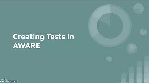 AWARE Test Creation