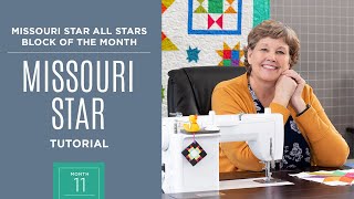 Month 11: All Stars Block of the Month with Jenny Doan of Missouri Star Quilt Co (Video Tutorial)