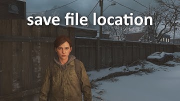The Last of Us Part 2 save file location