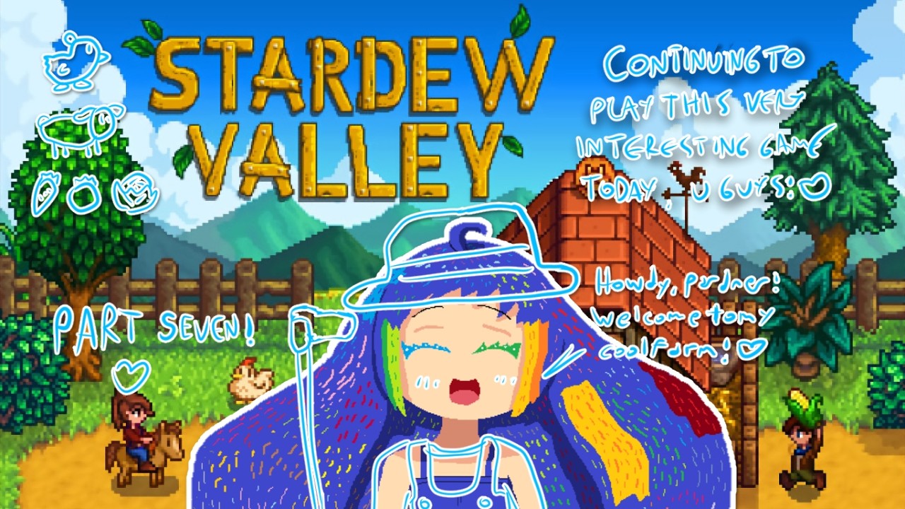 [STARDEW VALLEY] I wanna do more cool stuff in this cool game, u guys!💙