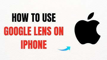 How to Use Google Lens on iPhone – Full Guide
