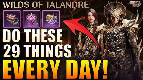 Throne & Liberty - The Ultimate Daily To Do List for Talandre! - Get Ahead / Fast Lucent!