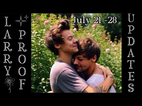 Larry Proof/Updates July 21-28 #harrystyles #louistomlinson # ...