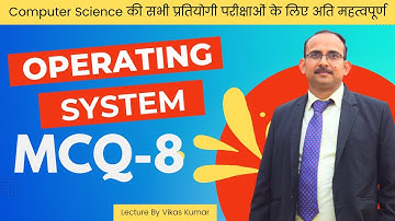 Operating System MCQ Part-8 | Most Important Questions for Exams & Interviews | OS MCQ Series