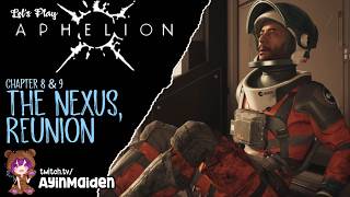 Aphelion Chapter 8 & 9: The Nexus, Reunion