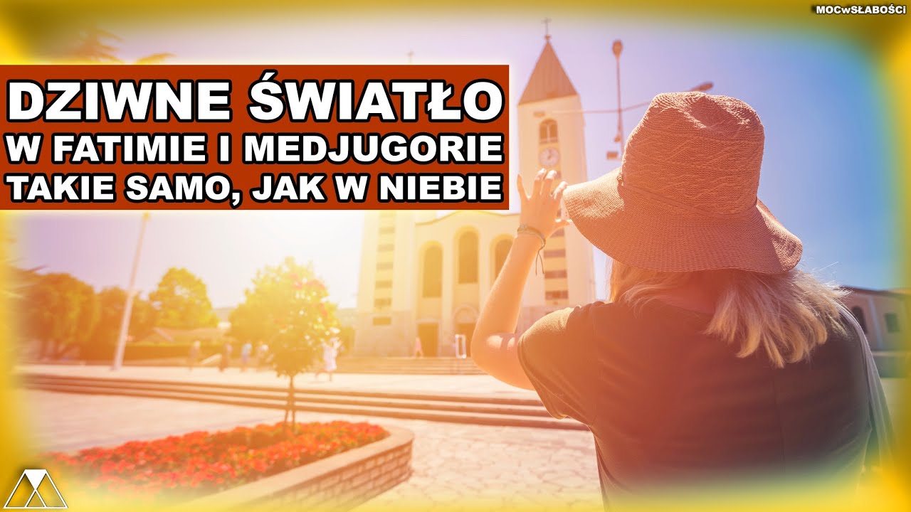 DZIWNE ŚWIATŁO W FATIMIE I MEDJUGORIE - TAKIE SAMO, JAK W NIEBIE
