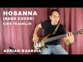 HOSANNA | KIRK FRANKLIN | Bass Cover | Adrian Guardia