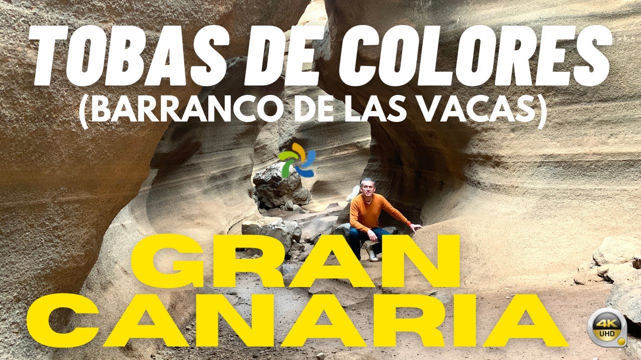 TOBAS DE COLORES en el Barranco de las Vacas | GRAN CANARIA | Islas
