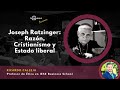 Sesión "Joseph Ratzinger: Razón, Cristianismo y Estado liberal" con Ricardo Calleja