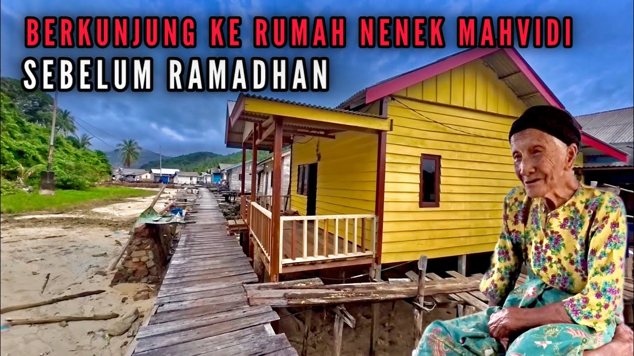 BERKUNJUNG KE RUMAH NENEK MAHVIDI SEBELUM RAMADHAN