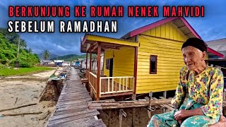 BERKUNJUNG KE RUMAH NENEK MAHVIDI SEBELUM RAMADHAN