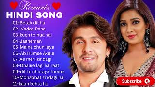 Best Of Sonu Nigam & Shreya Ghoshal Songs Collection 2020 | Bollywood Hindi Songs - Jukebox Songs #3