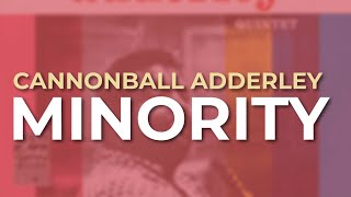 Cannonball Adderley - Minority (Official Audio)