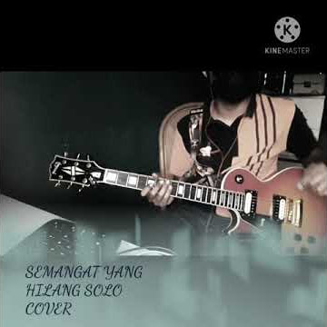 Semangat yang hilang (SOLO COVER)