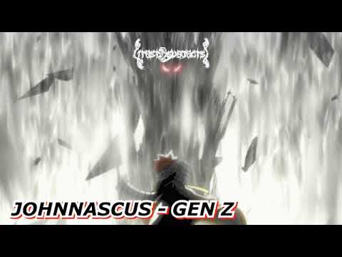 JOHNNASCUS - GEN Z