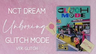 [UNBOXING] NCT DREAM - GLITCH MODE (VER GLITCH) - K-Candy