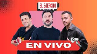 🔴 EL EJÉRCITO DE LA MAÑANA con Pepe Ochoa, Santi Riva Roy, Sebi Manzoni y Mariano | EN VIVO