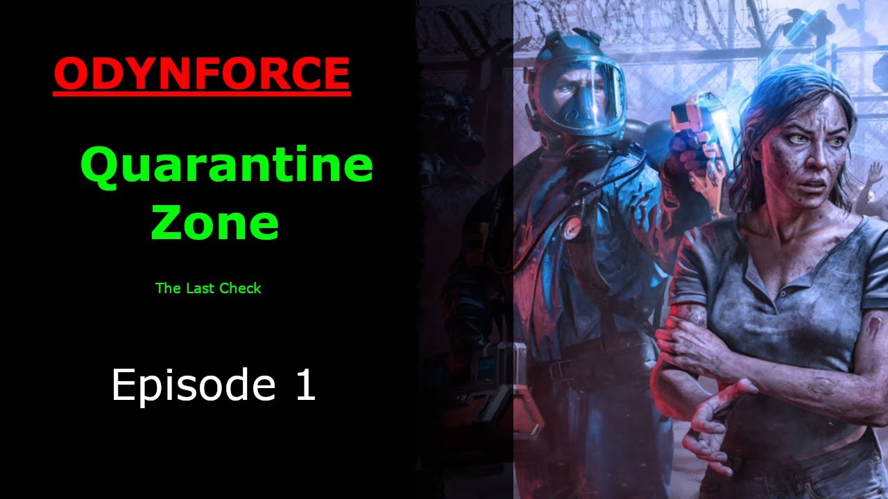 Quarantine Zone The Last Check Episode 1