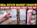 Real Estate Market Crash! Heavy Work No Pay, Migrant Workers Climb Cranes, Rooftops For Wages