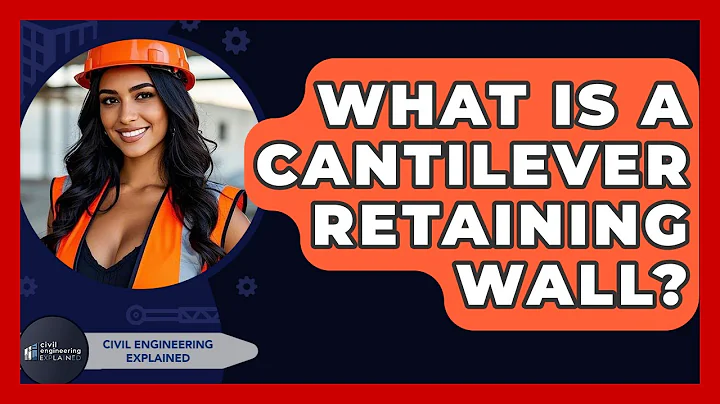 What Is A Cantilever Retaining Wall? - Civil Engineering Explained