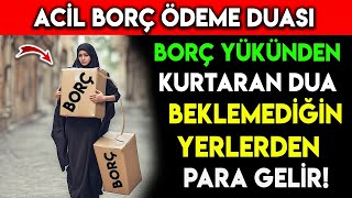 Aci̇l Borç Ödeme Duasi Borç Yükünden Kurtaran Beklemedi̇ği̇n Yerden Para Geti̇ren Dua