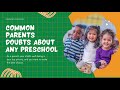 Common Parents Doubt About Any Preschool