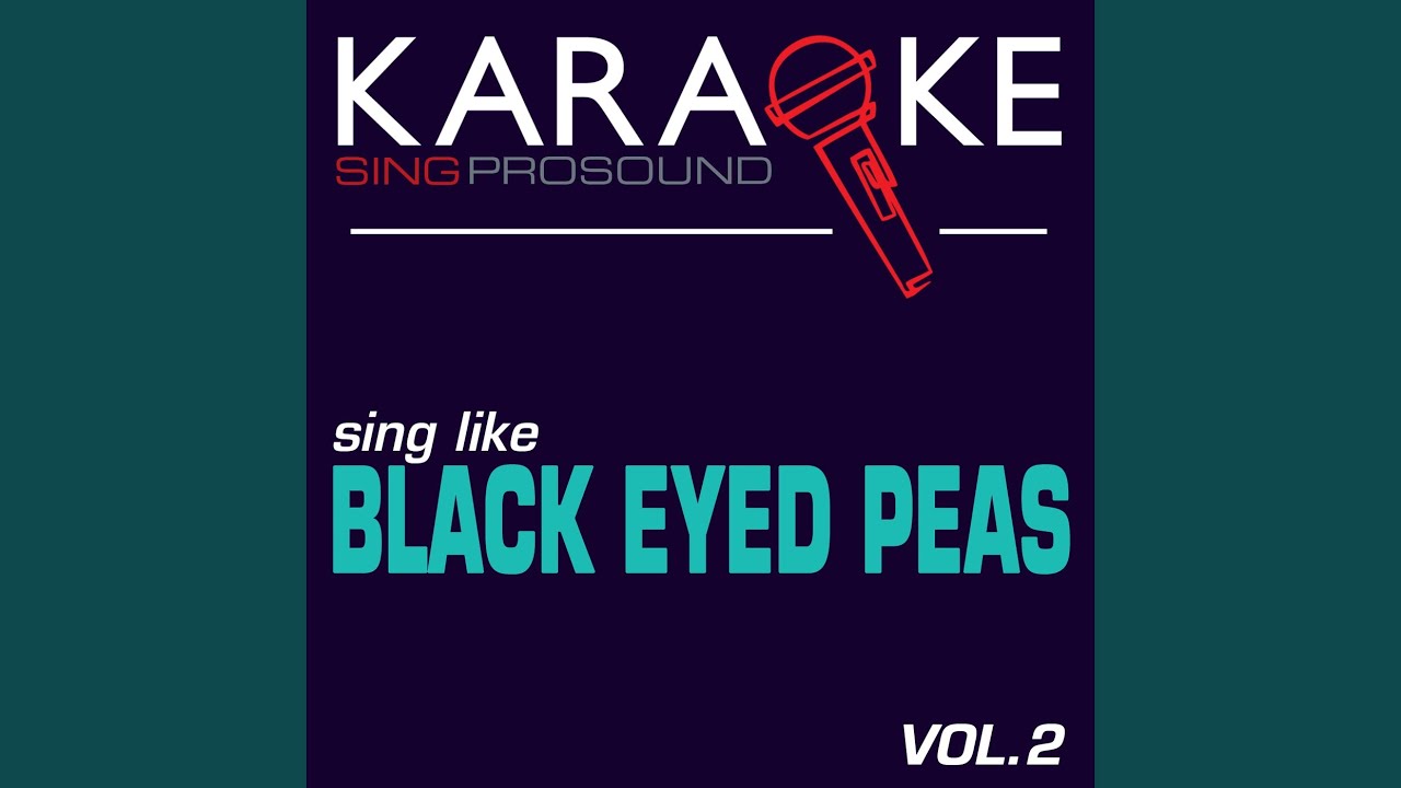 My Humps (In the Style of Black Eyed Peas) (Karaoke with Background