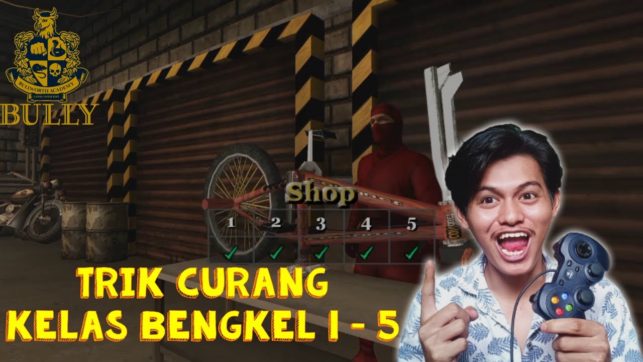 Trik Menyelesaikan Semua Kelas Bengkel/Shop - Bully Scholarship Edition Indonesia