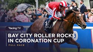 Bay City Roller dominates in Coolmore Coronation Cup! | Full Race | Racing TV