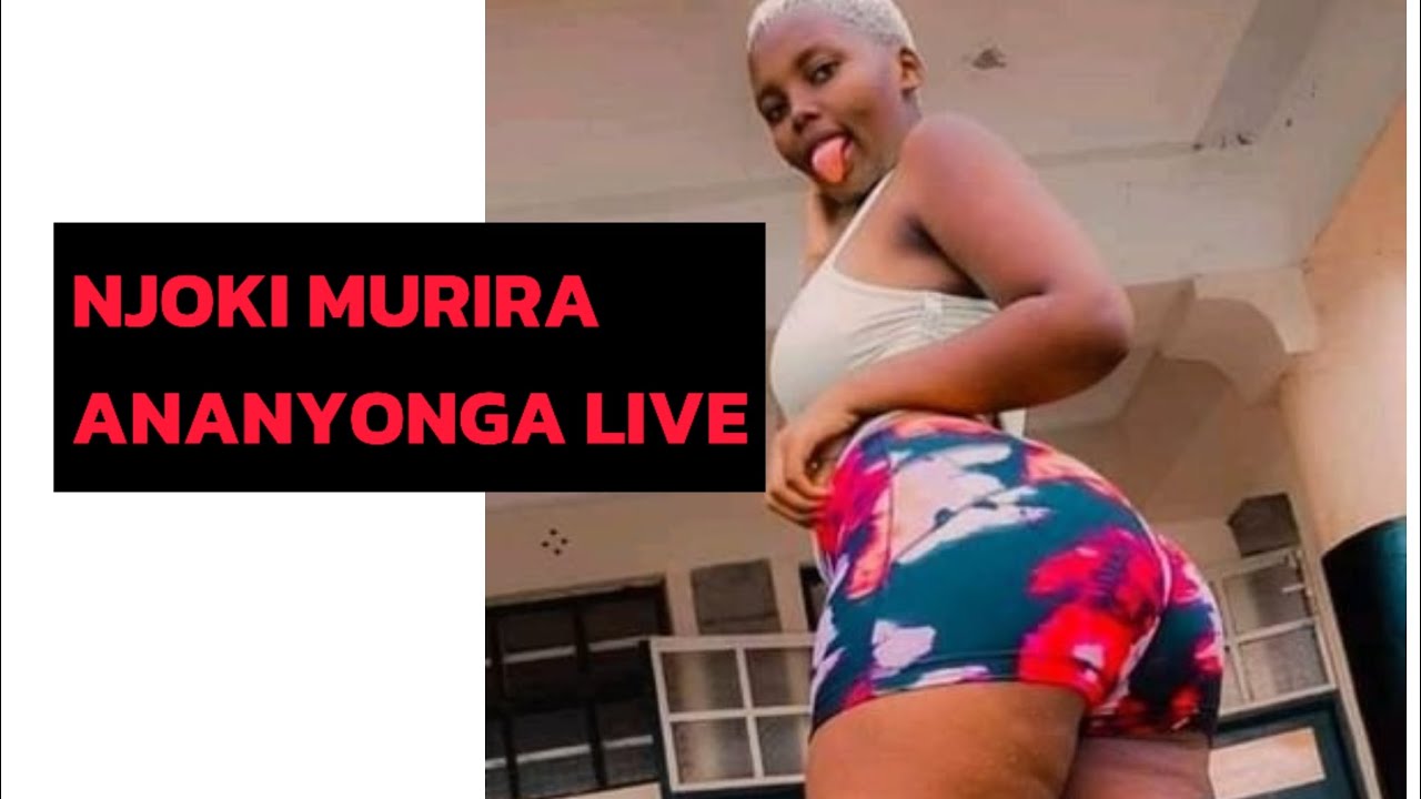 NJOKI MURIRA FULL LEAKED VIDEO. WATCH NOW 😉😉 BEFORE IT IS DELETED. #makemefamous #kenyanyoutuber