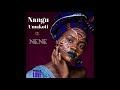 Nangu Umakoti - Nene (Moja Love Traditional Wedding Theme Song)