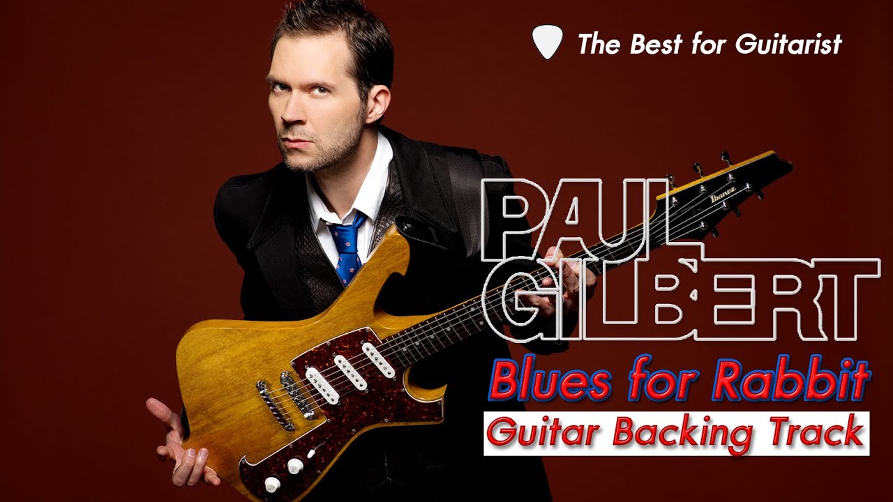 Paul Gilbert Blues for Rabbit Guitar Backing Track