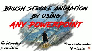 How to make brush stroke animation by using powerpoint, brush stroke animation using powerpoint