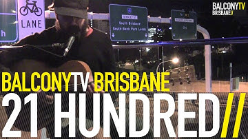 21 HUNDRED - MDAMAZING (BalconyTV)