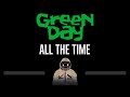 Green Day • All The Time (CC) (Remastered Video) 🎤 [Karaoke] [Instrumental Lyrics]