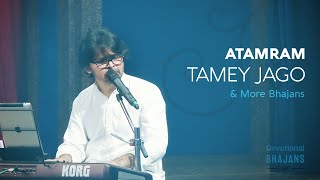 Atamram Tamey Jago & More Bhajans | 15-Minute Bhakti