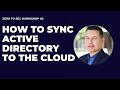 IAM Workshop #3 - How to Sync AD to the Cloud [Full]