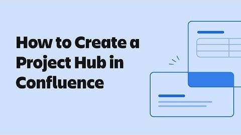 How to create a project hub in Confluence | Atlassian