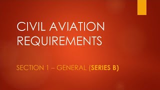 DGCA| Section 1- GENRAL| SERIES B |AIRCRAFT MAINTENANCE ENGINEERING| EXCEPTIONS| UNITS MEASUREMENT|