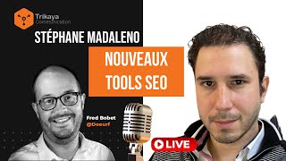💥#SEO #Tools avec Stéphane Madaleno