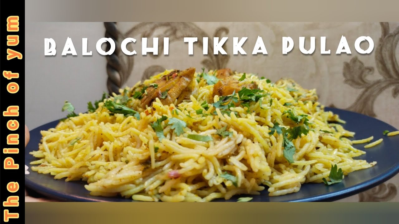 Balochi Tikka Pulao recipe by The Pinch of yum YouTube