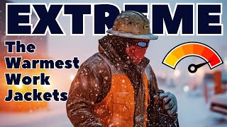 8 Work Jackets for Extreme Winter Cold Weather