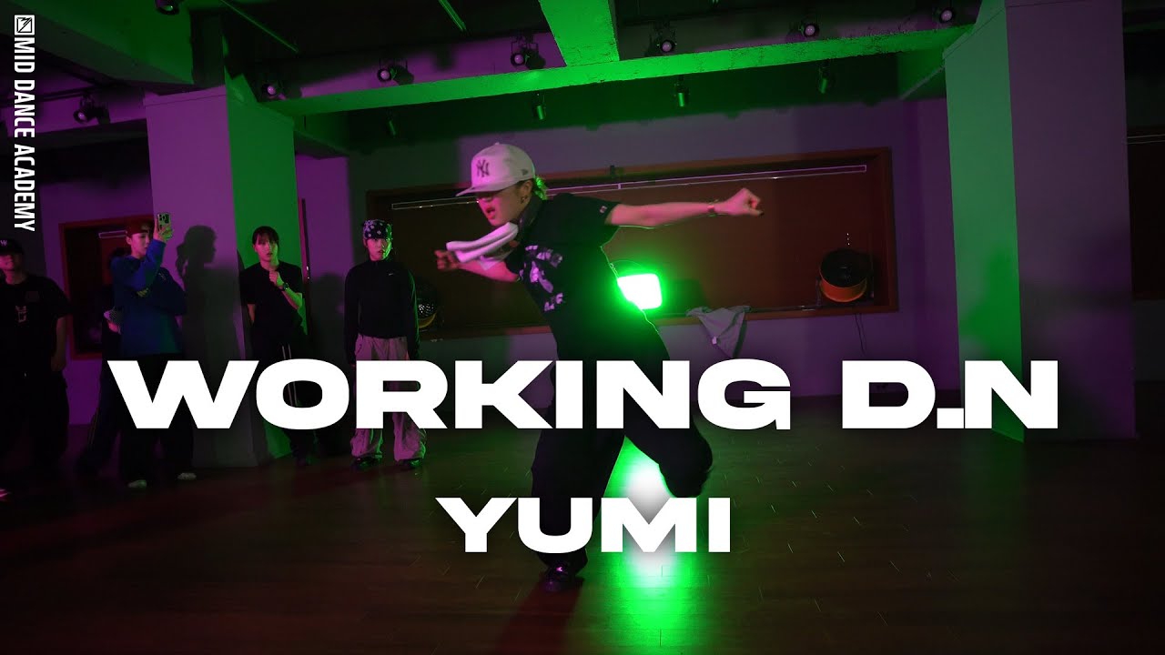 YUMI ChoreographyㅣBx'treme - Working D.NㅣMID DANCE STUDIO - YouTube