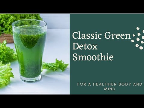 How to Make Classic Green Detox Smoothie - YouTube