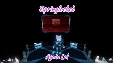 Springlocked Complete!! |FE2 Map Test|