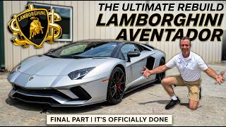 I Bought a LAMBORGHINI AVENTADOR From Copart and REBUILT It! | Pt. 2